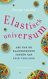 Elastisch universum - George van Hal - 9789059567467