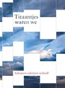 Titaantjes waren we -  - 9789059651197