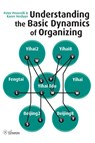 Understanding the basic dynamics of organizing - Peter Peverelli ; Karen Verduyn - 9789059726864