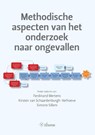 Methodische aspecten van het onderzoek naar ongevallen - Ferdinand Mertens ; Kirsten van Schaardenburgh-Verhoeve ; Simone Sillem - 9789059727281
