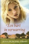 Een hart in verwarring - Julia Burgers-Drost - 9789059778238