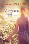 Vergeten tijd - Ina van der Beek - 9789059779150