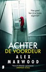 Achter de voordeur - Alex Marwood - 9789059900981