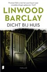 Dicht bij huis - Linwood Barclay - 9789059901469
