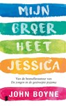 Mijn broer heet Jessica - John Boyne - 9789059902497