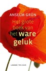 Het grote boek van het ware geluk - Anselm Grün - 9789059950221