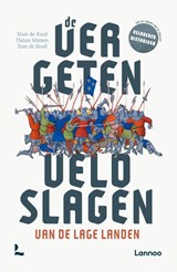 De vergeten veldslagen van de Lage Landen, Mart de Kruif ; Tom de Kruif ; Théon Minten -  - 9789059960053