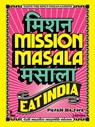 Mission Masala - Eat India - Pavan Bajwa - 9789059960657