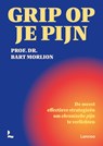 Grip op je pijn - Bart Morlion - 9789059960695
