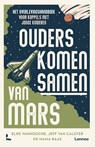 Ouders komen samen van Mars - Elke Vanhouche ; Jeff Van Calster ; Mama Baas - 9789059960848