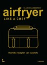 Airfryer like a chef - Claudia Allemeersch - 9789059962088