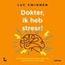 Dokter, ik heb stress! - Luc Swinnen - 9789059962545