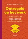 Ontregeld op het werk - Hilde Debackere - 9789059963993