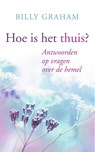 Hoe is het Thuis? - Billy Graham - 9789059990357