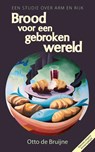 Brood voor een gebroken wereld - Otto de Bruijne - 9789059992016