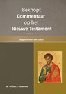 Beknopt commentaar op het Nieuwe Testament 3 De geschiedenis van Lukas - Willem J. Ouweneel - 9789059992054