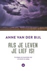 Als je leven je lief is - Anne van der Bijl - 9789059992122