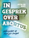 In gesprek over abortus - Justina van Manen - 9789059992412