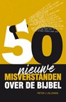 Vijftig nieuwe misverstanden over de Bijbel - Pieter J. Lalleman - 9789059992535