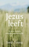 Jezus leeft - Sarah Young - 9789059992603