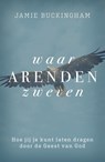 Waar arenden zweven - Jamie Buckingham - 9789059992863