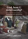 God, bent U rechtvaardig? - Willem J. Ouweneel - 9789059992962