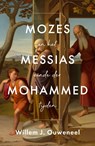Mozes Messias Mohammed - Willem Ouweneel - 9789059993051