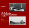 Nederlandse koopvaardijschepen in beeld Kleine handelsvaart 3 - Dick Gorter - 9789060133545