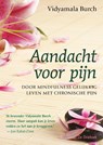 Aandacht voor pijn - Vidyamala Burch - 9789060307663