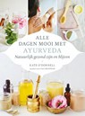 Alle dagen mooi met ayurveda - Kate O'Donnell - 9789060307793