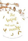 Het begint met een zaadje - Laura Knowles - 9789060388990