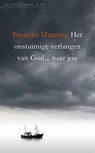 Het onstuimige verlangen van God... naar jou - Brennan Manning - 9789060678329