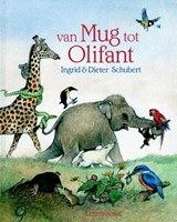 Van mug tot olifant, Ingrid Schubert ; Dieter&Ingrid Schubert -  - 9789060699393