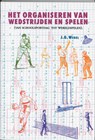 Het organiseren van wedstrijden en spelen - J.G. Wedel - 9789060764190