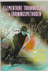 Elementaire trainingsleer en trainingsmethoden - Tjaart Kloosterboer ; Henk Gemser ; Foppe de Haan ; Henk Heising - 9789060765692