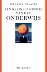 Een kleine filosofie van het onderwijs - Fernando Savater - 9789061317357