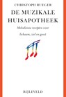 De muzikale huisapotheek - Christoph Rueger - 9789061317982