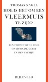 Hoe is het om een vleermuis te zijn? - Thomas Nagel - 9789061318323