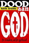 Dood aan God - Kevin Brooks - 9789061699675