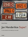Jan Henderikse - Super! - Antoon Melissen - 9789062168477