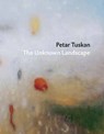 Petar Tuskan - The Unknown Landscape - Mischa Andriessen - 9789062168583
