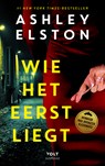 Wie het eerst liegt - Ashley Elston - 9789062225576