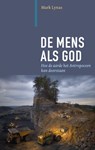 De mens als god - Mark Lynas - 9789062245109