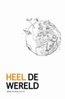 Heel de wereld - Jelleke de Nooy van Tol - 9789062245284