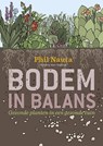 Bodem in balans - Phil Nauta - 9789062245369