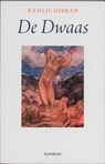 De Dwaas - Kahlil Gibran - 9789062710720