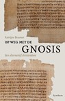 Op weg met de gnosis - Katrijne Bezemer - 9789062710867