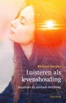 Luisteren als levenshouding - Richard Stiegler - 9789062711659