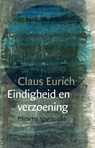 Eindigheid en verzoening - Claus Eurich - 9789062711741