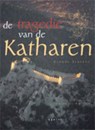 De tragedie van de Katharen - LEBEDEL, Claude - 9789062719617